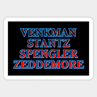 Venkman Stantz Spengler Zeddemore #1 Magnet